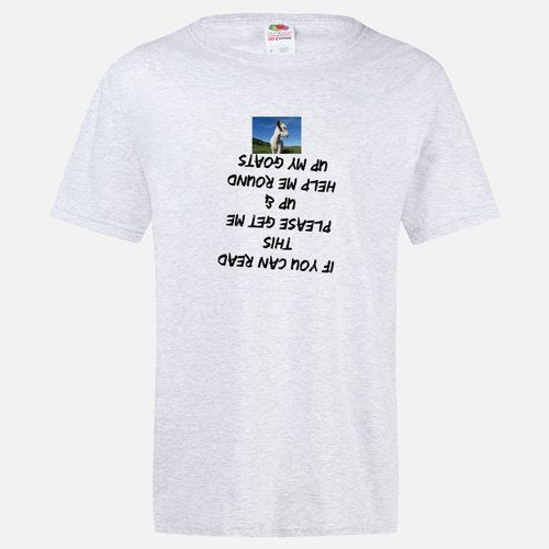 If You Can Read This Please Get Me Up And Help Me Round Up My Goats
